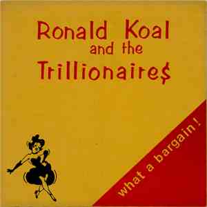 Ronald Koal And The Trillionaires - What A Bargain! mp3 album