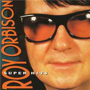 Roy Orbison - Super Hits mp3 album