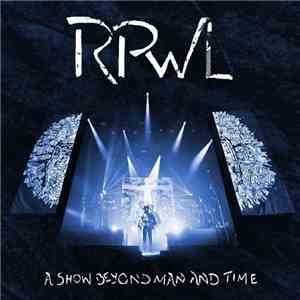 RPWL - A Show Beyond Man And Time mp3 album