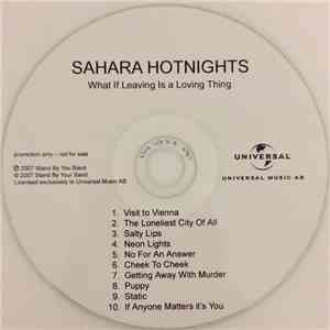 Sahara Hotnights - What If Leaving Is A Loving Thing mp3 album