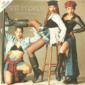 Salt 'N' Pepa - None Of Your Business mp3 album