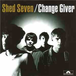 Shed Seven - Change Giver mp3 album