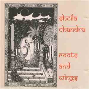 Sheila Chandra - Roots And Wings mp3 album