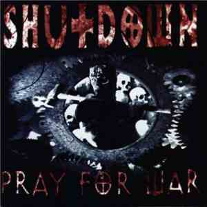 Shutdown  - Pray For War mp3 album