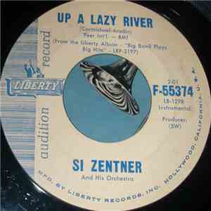 Si Zentner And His Orchestra - Up A Lazy River / Shufflin' Blues mp3 album
