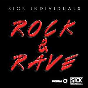 Sick Individuals - Rock & Rave mp3 album