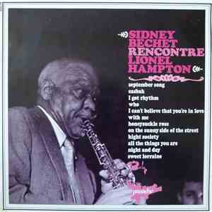 Sidney Bechet Rencontre Lionel Hampton - Sidney Bechet Rencontre Lionel Hampton mp3 album