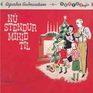 Sigurður Guðmundsson, Memfismafían - Nú Stendur Mikið Til mp3 album