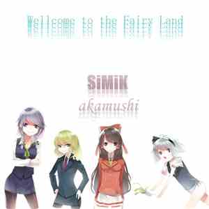 SiMiK, Akamushi - Wellcome to the Fairy Land mp3 album