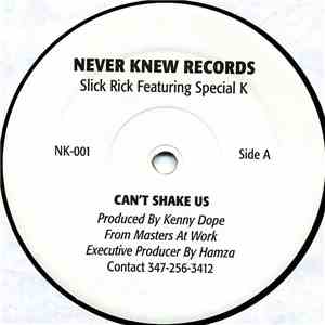 Slick Rick / Special K  - Can't Shake Us / No Body Loves Me mp3 album
