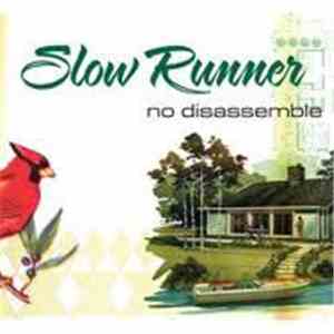 Slow Runner - No Disassemble mp3 album