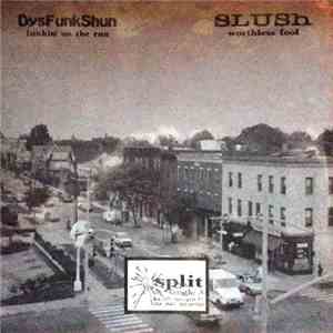 Slush , Dysfunkshun - Split Single 3 mp3 album