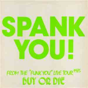 Spank  - Spank You! - From The 'Funk You' Live Tour 1985 mp3 album