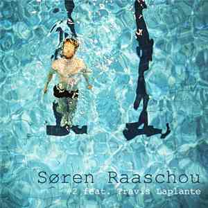 Søren Raaschou - #2 Feat. Travis Laplante mp3 album