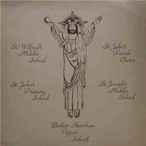 St. Wilfred's Middle School, St. John's Primary School, Bishop Henshaw Upper School, St. John's Parish Choirs, St. Joseph's Middle School - Praise God In His Holy Place.... mp3 album