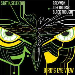 Statik Selektah Feat. Raekwon, Joey Bada$$ & Black Thought - Bird's Eye View mp3 album
