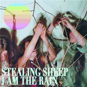 Stealing Sheep - I Am The Rain mp3 album