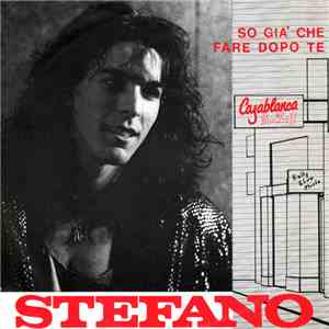 Stefano - So Già Che Fare Dopo Te mp3 album