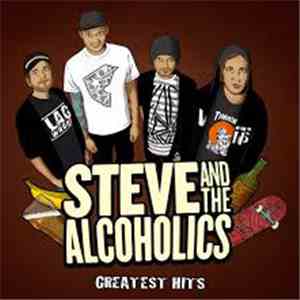 Steve And The Alcoholics - Greatest Hits mp3 album