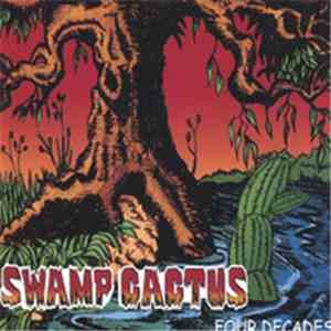 Swamp Cactus - Four Decades mp3 album