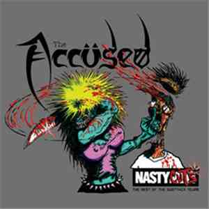 The Accüsed - Nasty Cuts: The Best Of The Nasty Mix Years mp3 album