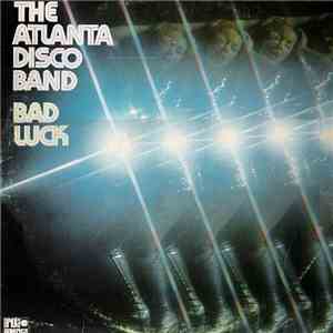 The Atlanta Disco Band - Bad Luck mp3 album