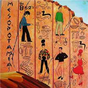 The B-52's - Mesopotamia mp3 album