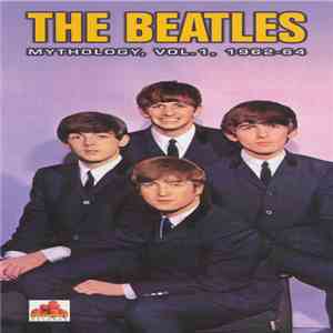 The Beatles - Mythology, Vol. 1, 1962-64 mp3 album