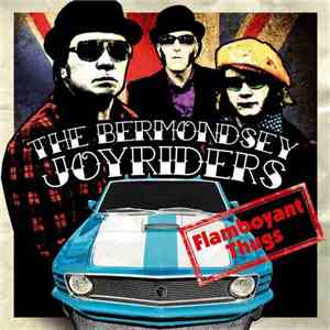 The Bermondsey Joyriders - Flamboyant Thugs mp3 album