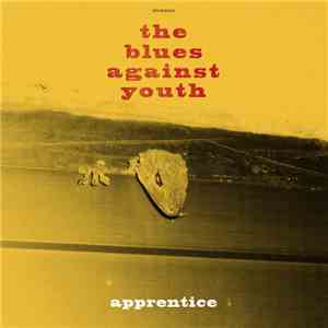 The Blues Against Youth - Apprentice mp3 album