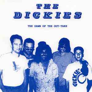 The Dickies - The Dawn Of The Out-Take mp3 album