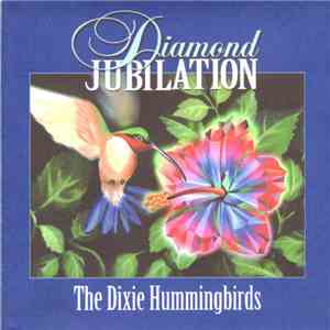 The Dixie Hummingbirds - Diamond Jubilation mp3 album