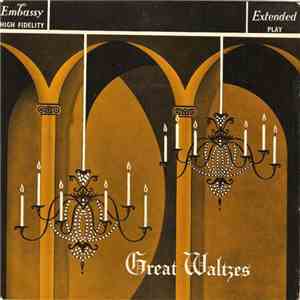 The Embassy Symphony Orchestra Conducted By Michael Freedman - Great Waltzes mp3 album