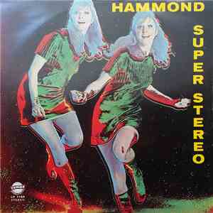The Hammond Brothers - Hammond Super Stereo mp3 album