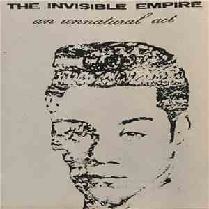 The Invisible Empire - An Unnatural Act mp3 album