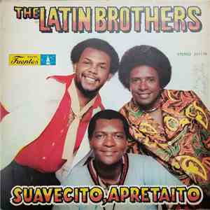 The Latin Brothers - Suavecito, Apretaito mp3 album