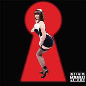 The Lovers - Pardon My French mp3 album
