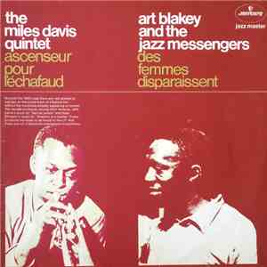 The Miles Davis Quintet / Art Blakey And The Jazz Messengers - Ascenseur Pour L'Echafaud  Des Femmes Disparaissent mp3 album