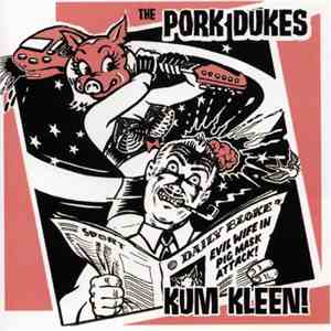 The Pork Dukes - Kum Kleen! mp3 album