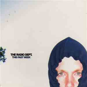 The Radio Dept. - This Past Week mp3 album