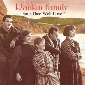 The Rankin Family - Fare Thee Well Love mp3 album