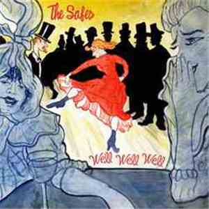 The Safes - Well Well Well mp3 album