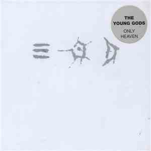 The Young Gods - Only Heaven mp3 album