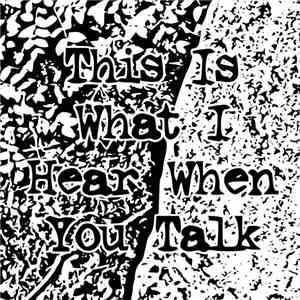 This Is What I Hear When You Talk - Untitled mp3 album
