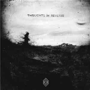 Thoughts In Reverse - Thoughts In Reverse mp3 album