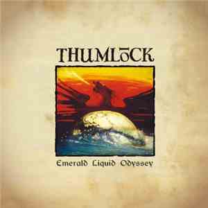 Thumlock - Emerald Liquid Odyssey mp3 album