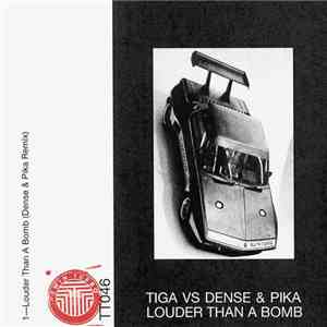 Tiga Vs Dense & Pika - Louder Than A Bomb mp3 album