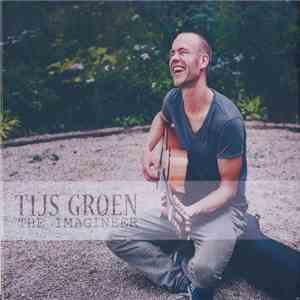 Tijs Groen - The Imagineer mp3 album