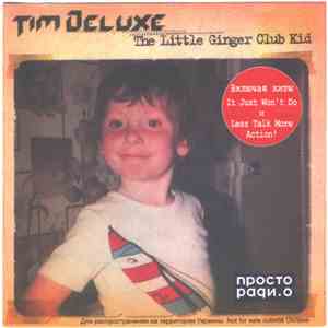 Tim Deluxe - The Little Ginger Club Kid mp3 album