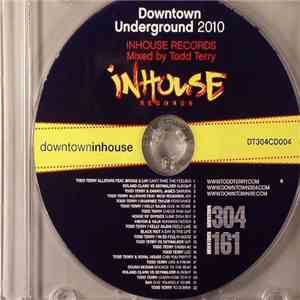 Todd Terry - Downtown Underground 2010 Inhouse Records mp3 album